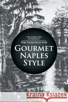 Gourmet Naples Style Viki Fairchild 9781499050745 Xlibris Corporation - książka