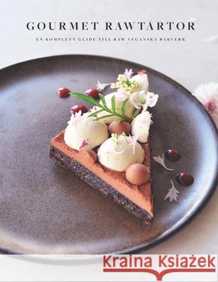 Gourmet Rawtårtor: En komplett guide till raw veganska bakverk Lindgren, Emmy Maly 9798580379333 Independently published - książka