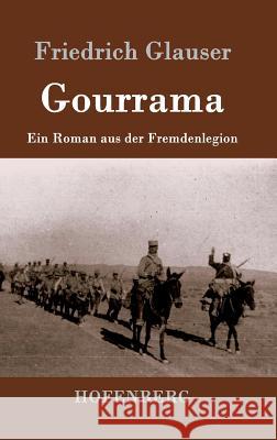 Gourrama: Ein Roman aus der Fremdenlegion Glauser, Friedrich 9783861998075 Hofenberg - książka