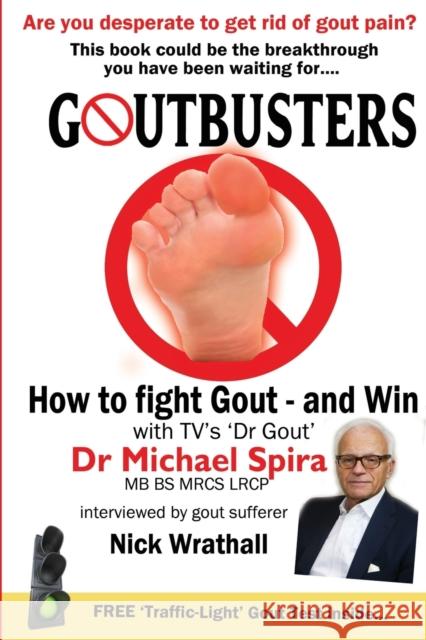 Goutbusters: How to Fight Gout and Win Michael Spira 9781910125656 Filament Publishing Ltd - książka