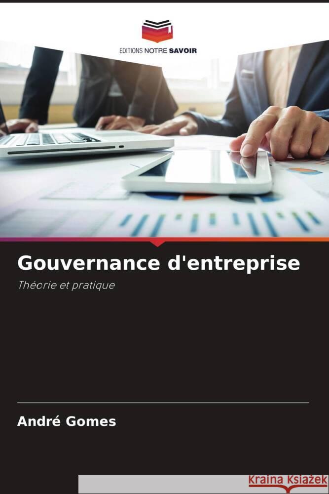 Gouvernance d'entreprise Gomes, André 9786205236352 Editions Notre Savoir - książka