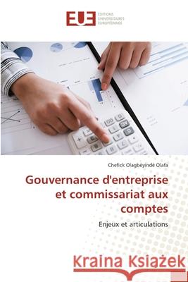 Gouvernance d'entreprise et commissariat aux comptes Chefick Olagbèyindé Olafa 9786139531219 Editions Universitaires Europeennes - książka