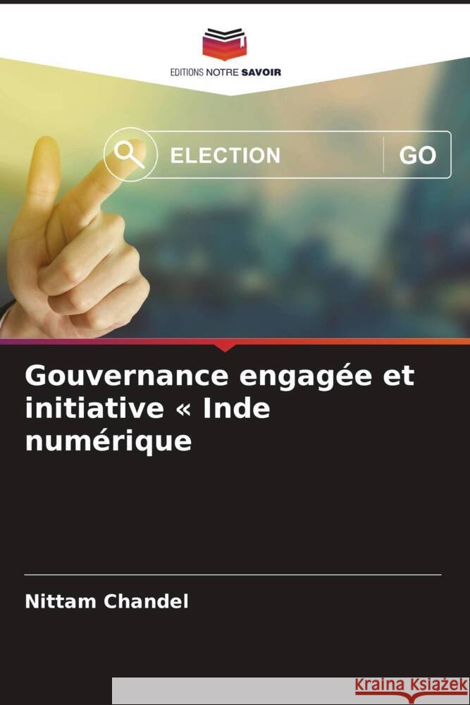 Gouvernance engag?e et initiative Inde num?rique Nittam Chandel 9786208120535 Editions Notre Savoir - książka