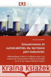 Gouvernance Et Vulnérabilités Du Territoire Péri-Industriel Hubert-E 9786131539954 Editions Universitaires Europeennes - książka