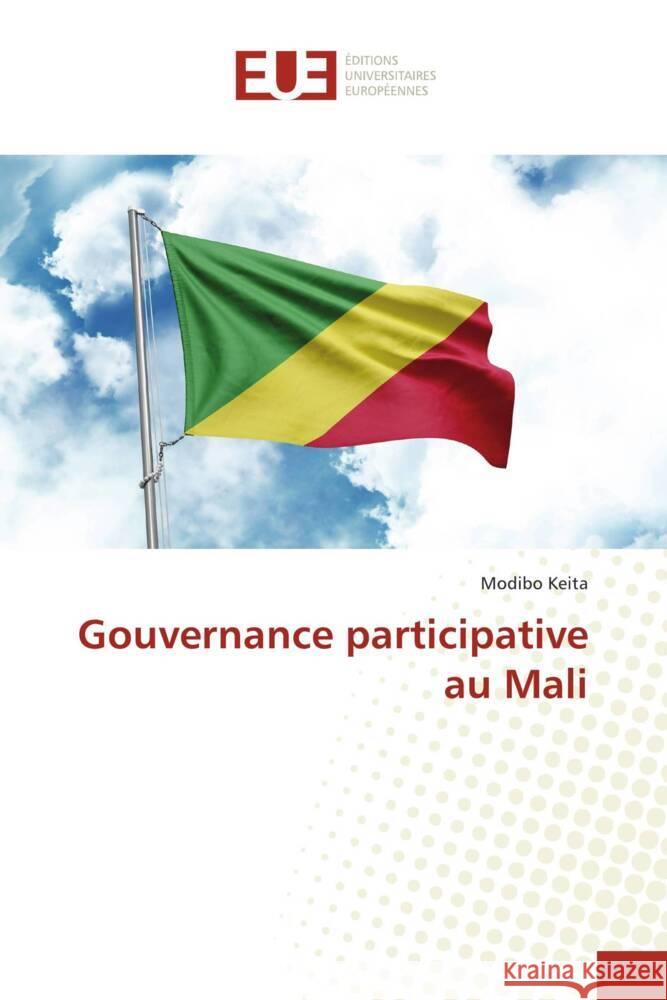 Gouvernance participative au Mali Keïta, Modibo 9786206729198 Éditions universitaires européennes - książka
