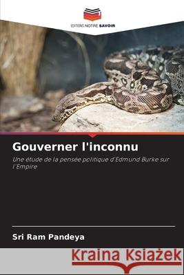 Gouverner l'inconnu Pandeya, Sri Ram 9786209034619 Editions Notre Savoir - książka