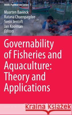 Governability of Fisheries and Aquaculture: Theory and Applications J Maarten Bavinck 9789400761063  - książka