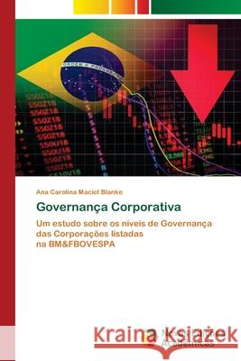 Governança Corporativa Maciel Blanke, Ana Carolina 9786139726684 Novas Edicioes Academicas - książka