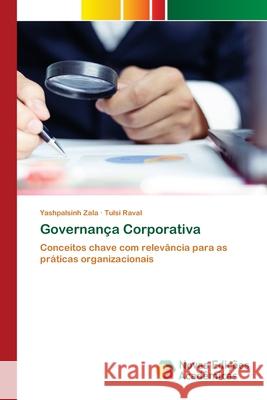 Governança Corporativa Yashpalsinh Zala, Tulsi Raval 9786200793867 Novas Edicoes Academicas - książka