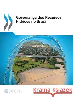 Governanca DOS Recursos Hidricos No Brasil Oecd 9789264238138 OECD - książka