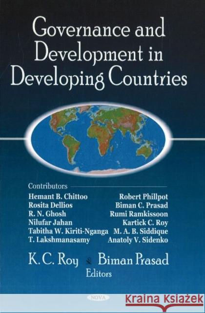 Governance & Development in Developing Countries K C Roy, Biman Prasad 9781600217609 Nova Science Publishers Inc - książka