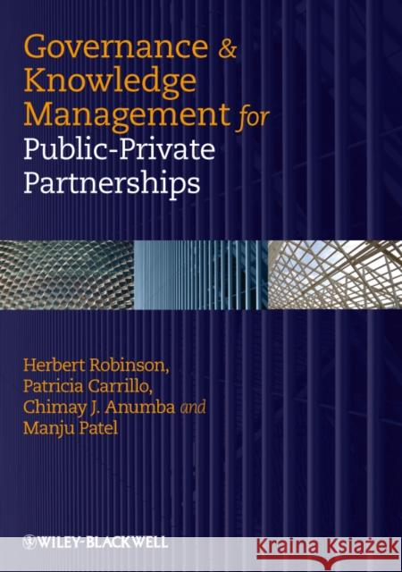 Governance & Knowledge Management for Public-Private Partnerships Robinson, Herbert 9781405188555  - książka