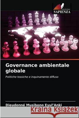 Governance ambientale globale Dieudonn Musibon 9786204074627 Edizioni Sapienza - książka