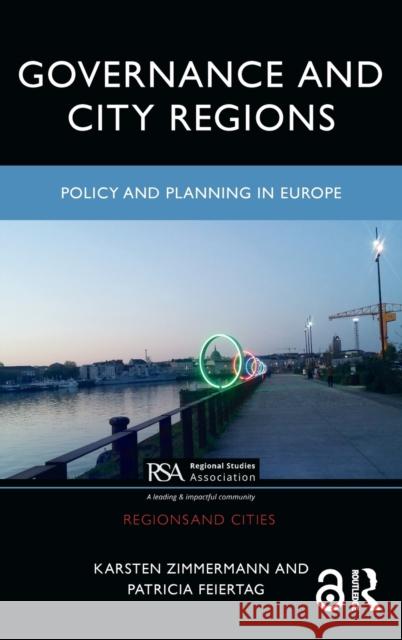 Governance and City Regions: Policy and Planning in Europe Karsten Zimmermann Patricia Feiertag 9781032063645 Routledge - książka
