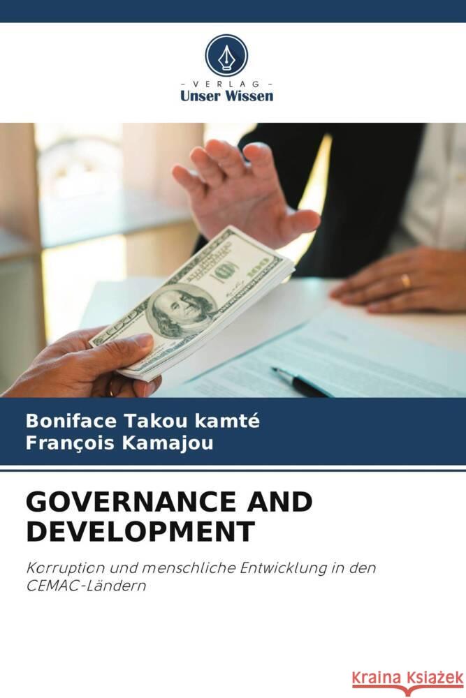 GOVERNANCE AND DEVELOPMENT Takou Kamté, Boniface, Kamajou, Francois 9786204952031 Verlag Unser Wissen - książka