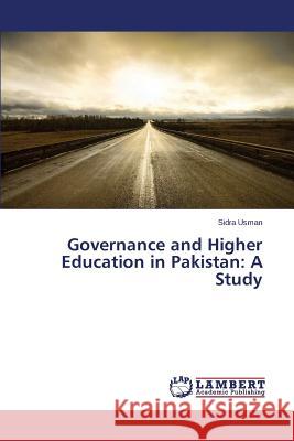 Governance and Higher Education in Pakistan: A Study Usman Sidra 9783659634727 LAP Lambert Academic Publishing - książka