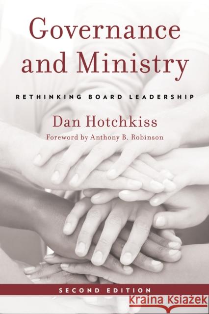 Governance and Ministry: Rethinking Board Leadership Hotchkiss, Dan 9781566997386 Rowman & Littlefield Publishers - książka