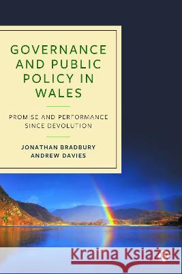 Governance and Public Policy in Wales: Promise and Performance Since Devolution Jonathan Bradbury Andrew Davies 9781529209518 Bristol University Press - książka