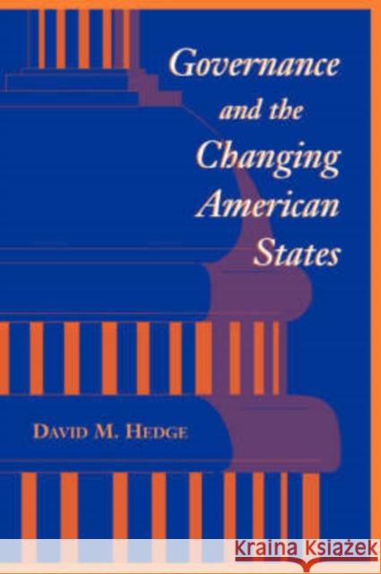 Governance And The Changing American States David M. Hedge 9780813331942 Westview Press - książka