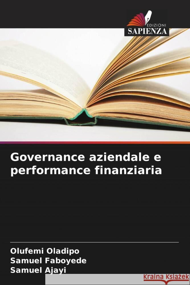 Governance aziendale e performance finanziaria Olufemi Oladipo Samuel Faboyede Samuel Ajayi 9786207159543 Edizioni Sapienza - książka