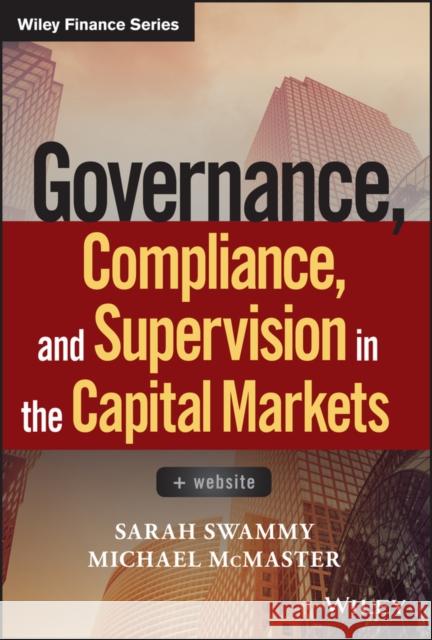 Governance, Compliance and Supervision in the Capital Markets Swammy, Sarah 9781119380658 John Wiley & Sons - książka