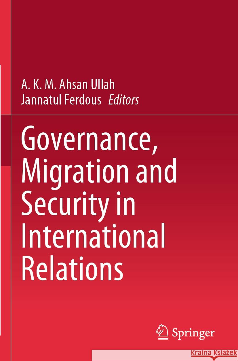 Governance, Migration and Security in International Relations  9789819994267 Springer Nature Singapore - książka