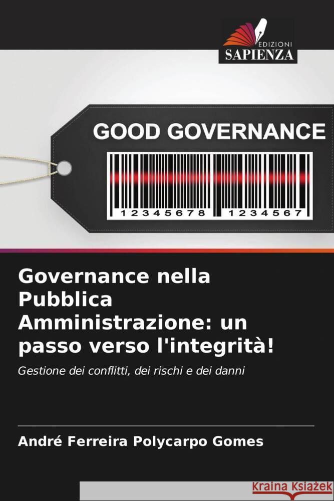 Governance nella Pubblica Amministrazione: un passo verso l'integrit?! Andr? Ferreir 9786205761700 Edizioni Sapienza - książka