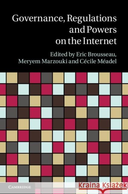 Governance, Regulation and Powers on the Internet Eric Brousseau 9781107013421 CAMBRIDGE UNIVERSITY PRESS - książka