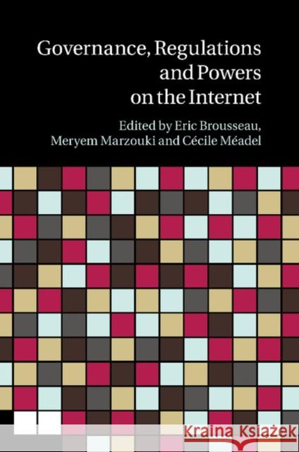 Governance, Regulation and Powers on the Internet Eric Brousseau Meryem Marzouki Cecile Meadel 9781107502611 Cambridge University Press - książka