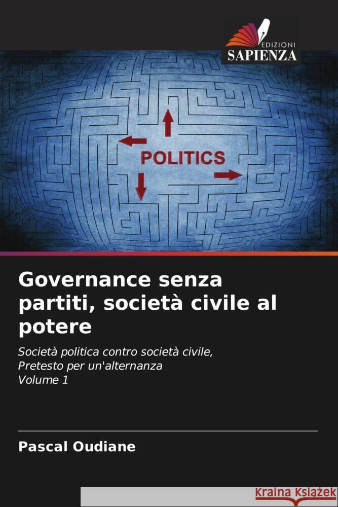 Governance senza partiti, società civile al potere OUDIANE, Pascal 9786206508328 Edizioni Sapienza - książka