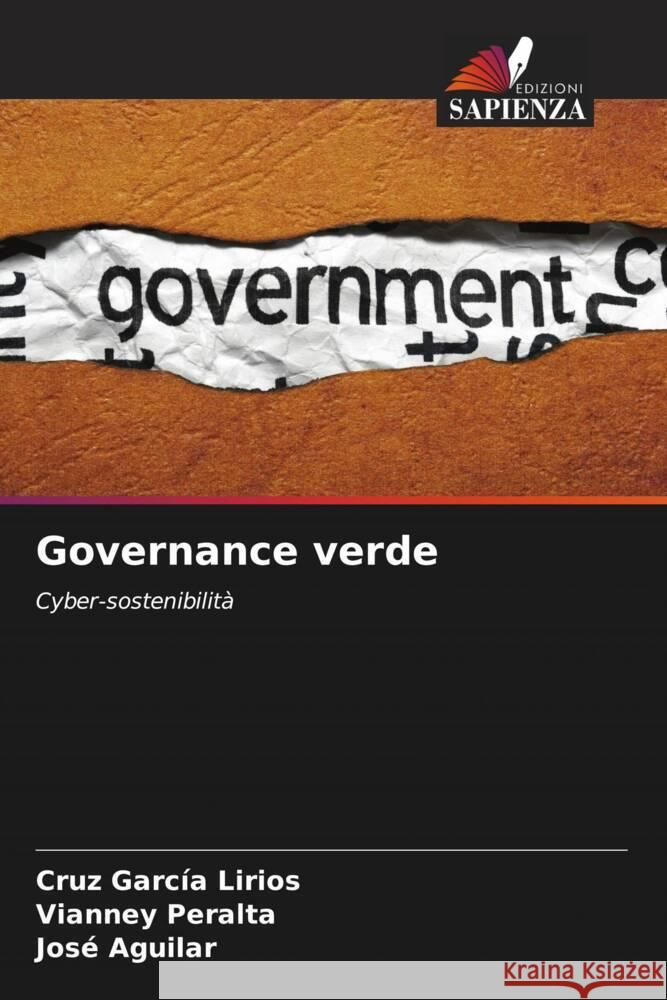 Governance verde García Lirios, Cruz, Peralta, Vianney, Aguilar, Jose 9786206946397 Edizioni Sapienza - książka