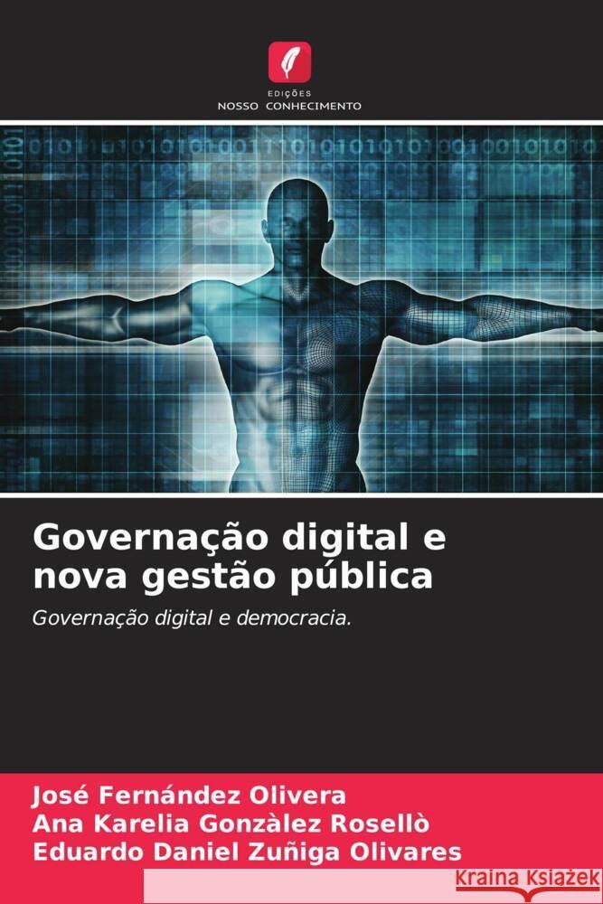 Governa??o digital e nova gest?o p?blica Jos? Fern?ndez Olivera Ana Karelia Gonz?le Eduardo Daniel Zu?ig 9786207062690 Edicoes Nosso Conhecimento - książka