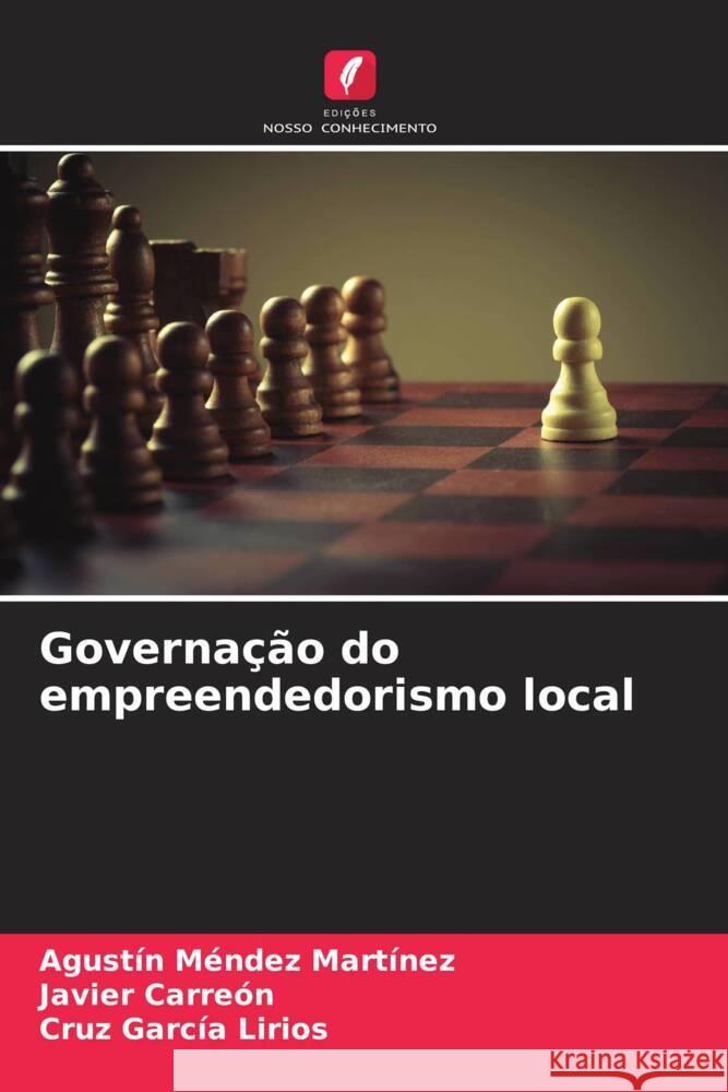 Governa??o do empreendedorismo local Agust?n M?nde Javier Carre?n Cruz Garc? 9786206633778 Edicoes Nosso Conhecimento - książka