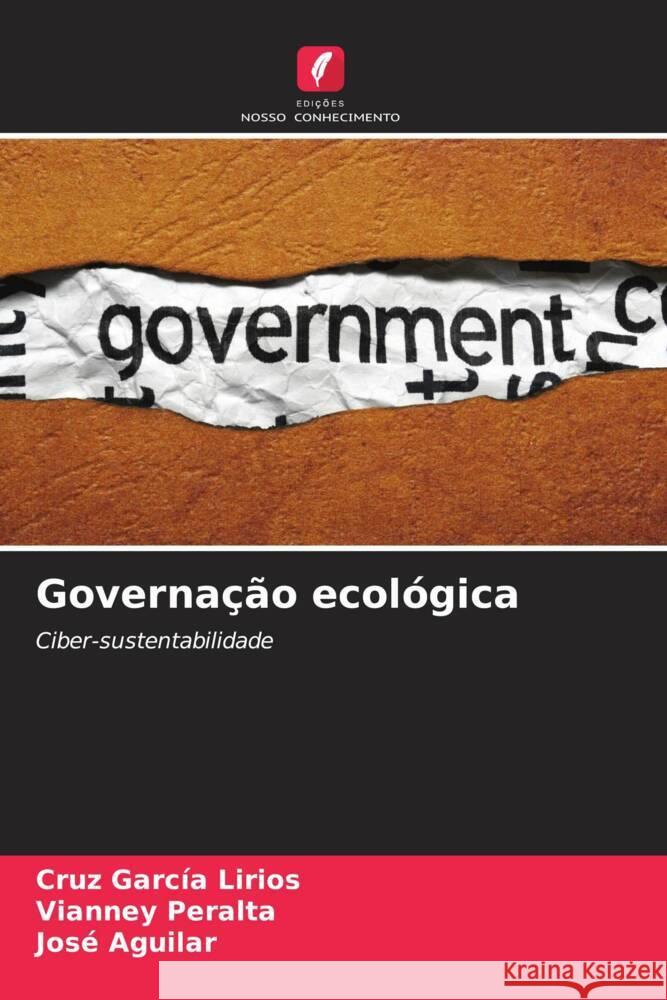 Governação ecológica García Lirios, Cruz, Peralta, Vianney, Aguilar, Jose 9786206946403 Edições Nosso Conhecimento - książka