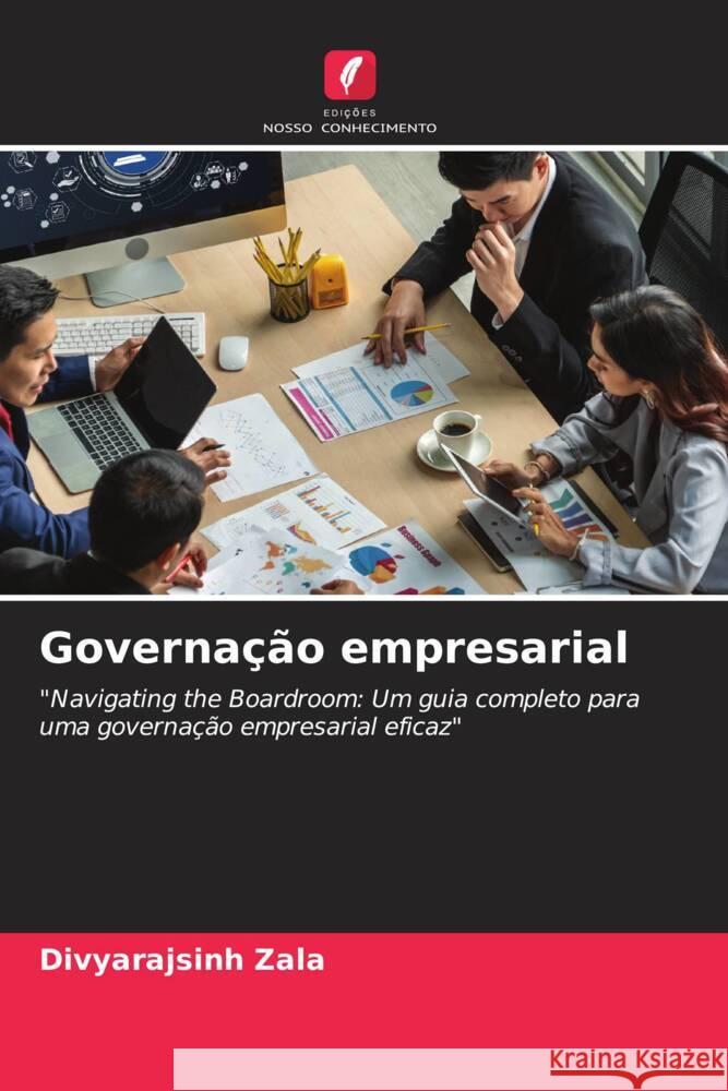 Governa??o empresarial Divyarajsinh Zala 9786206615415 Edicoes Nosso Conhecimento - książka