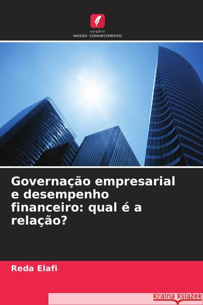 Governa??o empresarial e desempenho financeiro: qual ? a rela??o? Reda Elafi 9786208535896 Edicoes Nosso Conhecimento - książka