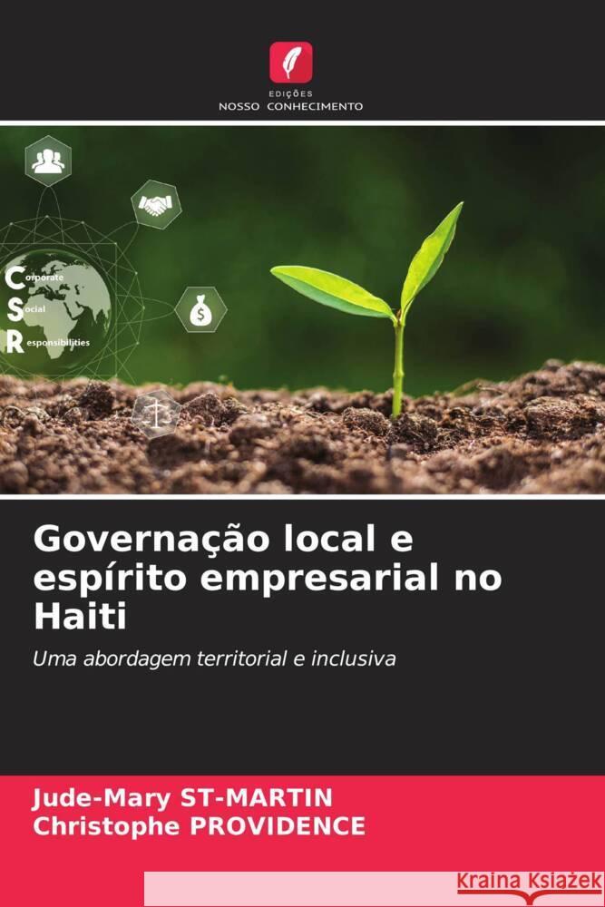 Governação local e espírito empresarial no Haiti ST-MARTIN, Jude-Mary, PROVIDENCE, Christophe 9786208644246 Edições Nosso Conhecimento - książka
