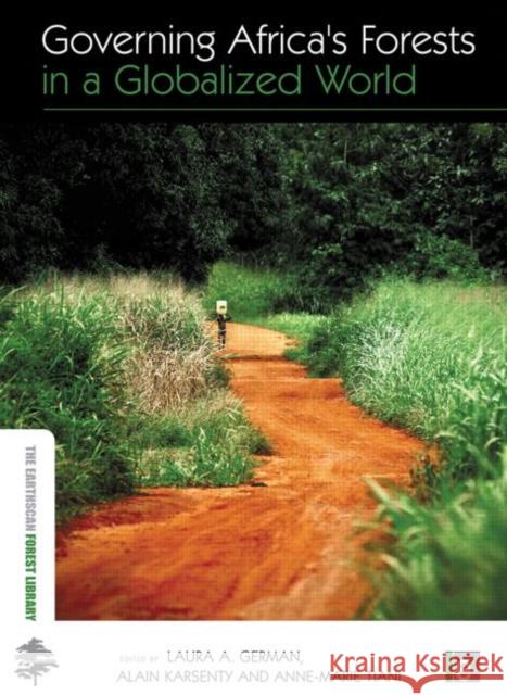 Governing Africa's Forests in a Globalized World Laura A. German 9780415507172 Routledge - książka