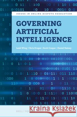 Governing Artificial Intelligence Leah Wing Chris Draper Scott Cooper 9789004736290 Brill Nijhoff - książka