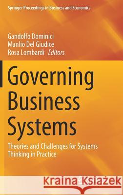 Governing Business Systems: Theories and Challenges for Systems Thinking in Practice Dominici, Gandolfo 9783319660349 Springer - książka