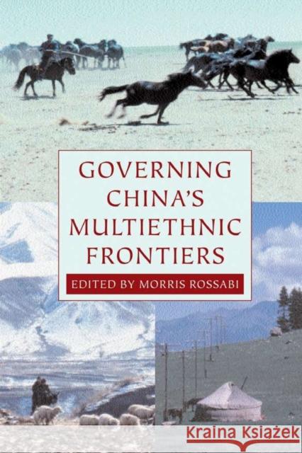 Governing China's Multiethnic Frontiers Morris Rossabi 9780295984124 University of Washington Press - książka