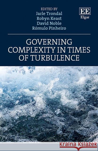 Governing Complexity in Times of Turbulence Romulo Pinheiro 9781800889644 Edward Elgar Publishing Ltd - książka