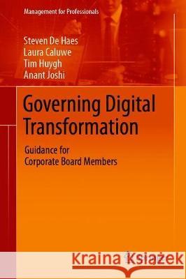 Governing Digital Transformation: Guidance for Corporate Board Members de Haes, Steven 9783030302665 Springer - książka