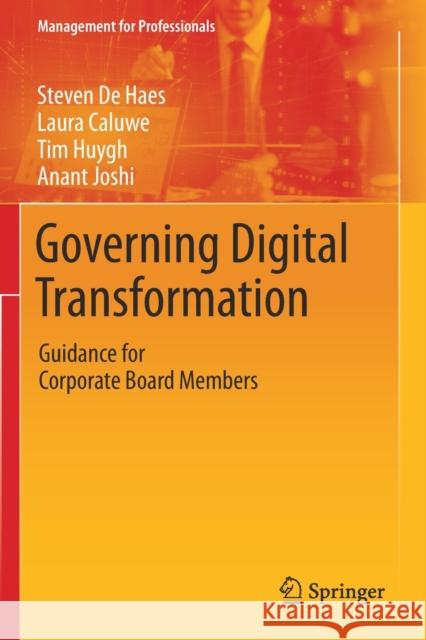 Governing Digital Transformation: Guidance for Corporate Board Members Steven d Laura Caluwe Tim Huygh 9783030302696 Springer - książka