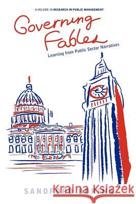 Governing Fables: Learning from Public Sector Narratives Borins, Sandford F. 9781617354908 Information Age Publishing - książka