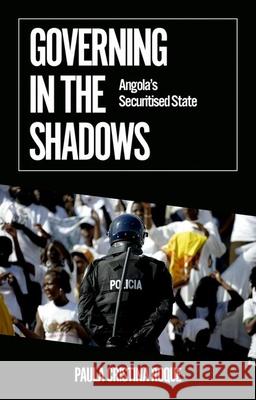 Governing in the Shadows: Angola's Securitized State Paula Cristina Roque 9780197629895 Oxford University Press, USA - książka