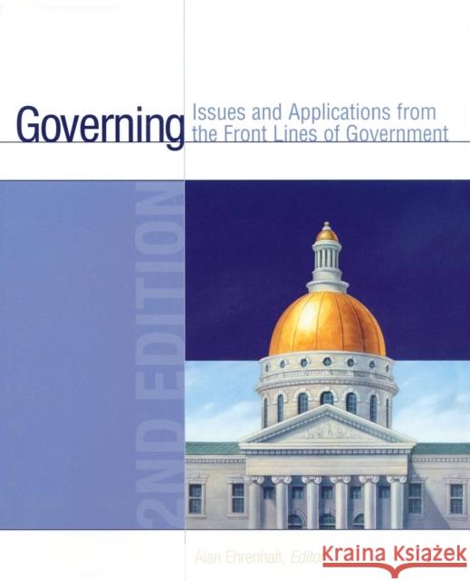 Governing: Issues and Applications from the Front Lines of Government Ehrenhalt, Alan 9781568029955 C Q Press - książka