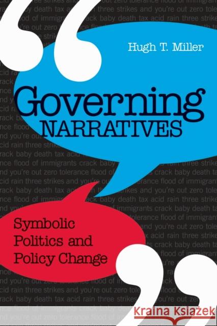Governing Narratives: Symbolic Politics and Policy Change Miller, Hugh T. 9780817317737 University Alabama Press - książka