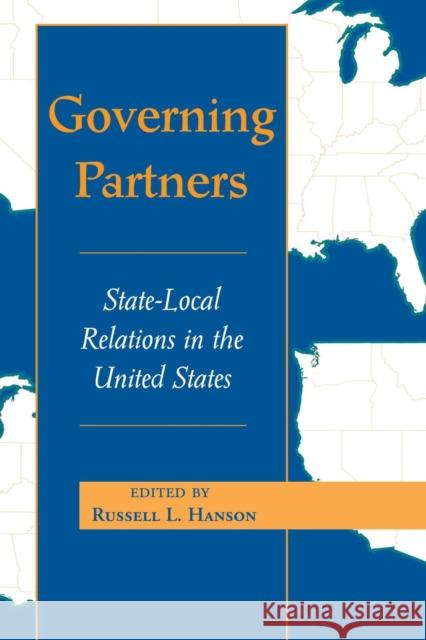 Governing Partners : State-local Relations In The United States Russell L. Hanson 9780813326016 Westview Press - książka