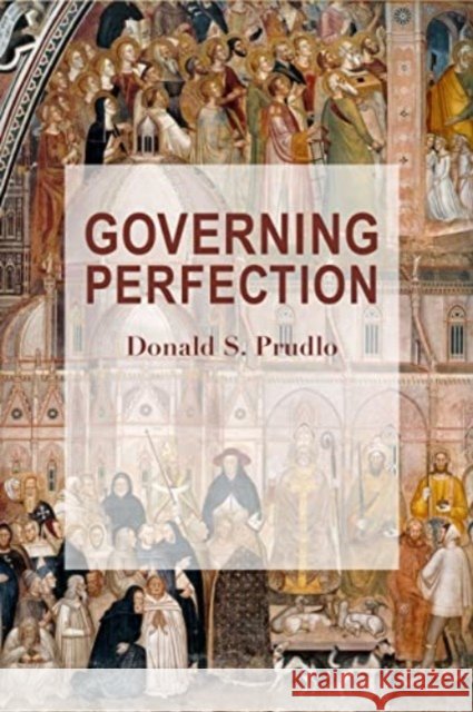 Governing Perfection Donald S. Prudlo 9781587313301 St Augustine's Press - książka